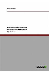 Alternative Verfahren der Unternehmensbewertung