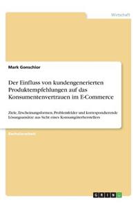 Einfluss von kundengenerierten Produktempfehlungen auf das Konsumentenvertrauen im E-Commerce