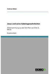 Jesus und seine Gebetsgewohnheiten