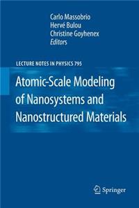 Atomic-Scale Modeling of Nanosystems and Nanostructured Materials