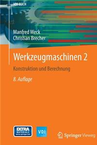 Werkzeugmaschinen 2: Konstruktion Und Berechnung