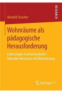 Wohnraume ALS Padagogische Herausforderung