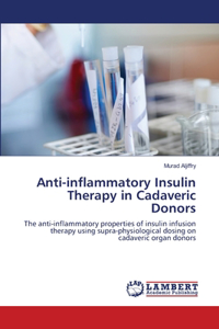 Anti-inflammatory Insulin Therapy in Cadaveric Donors