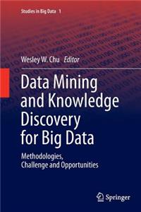 Data Mining and Knowledge Discovery for Big Data