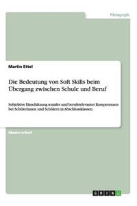 Bedeutung von Soft Skills beim Übergang zwischen Schule und Beruf