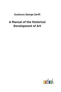 Manual of the Historical Development of Art