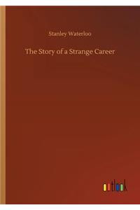 Story of a Strange Career