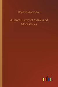 A Short History of Monks and Monasteries