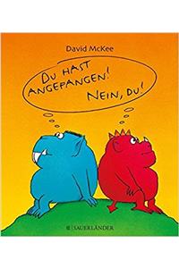DU HAST ANGEFANGEN NEIN DU