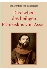 Leben des heiligen Franziskus von Assisi