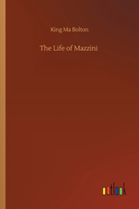 The Life of Mazzini