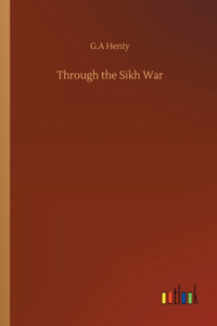 Through the Sikh War