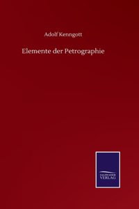 Elemente der Petrographie