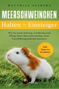 Meerschweinchen halten für Einsteiger