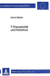 T-Theoretizitaet Und Holismus