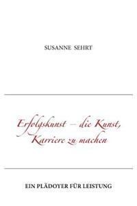 Erfolgskunst - die Kunst, Karriere zu machen