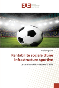 Rentabilité Sociale d'Une Infrastructure Sportive
