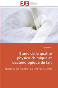 Etude de la qualité physico-chimique et bactériologique du lait