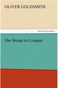 She Stoops to Conquer