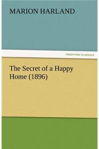 The Secret of a Happy Home (1896)