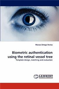 Biometric authentication using the retinal vessel tree