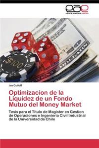 Optimizacion de la Liquidez de un Fondo Mutuo del Money Market