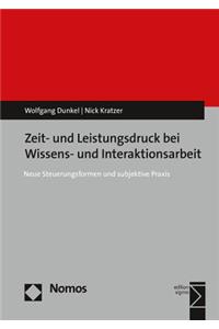 Zeit- Und Leistungsdruck Bei Wissens- Und Interaktionsarbeit