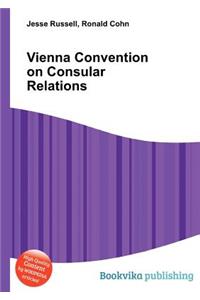 Vienna Convention on Consular Relations