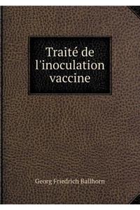 Traité de l'Inoculation Vaccine