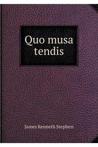 Quo Musa Tendis