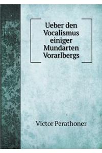 Ueber Den Vocalismus Einiger Mundarten Vorarlbergs
