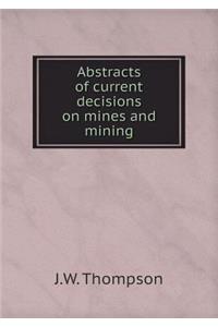 Abstracts of Current Decisions on Mines and Mining
