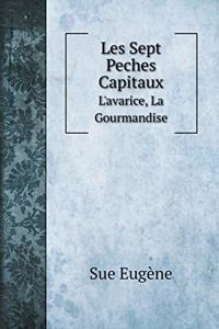 Les Sept Peches Capitaux: L'avarice, La Gourmandise