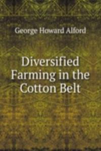 Diversified Farming in the Cotton Belt