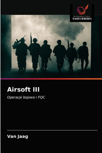Airsoft III
