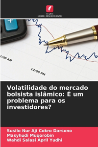 Volatilidade do mercado bolsista islâmico