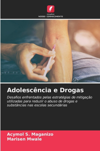 Adolescência e Drogas