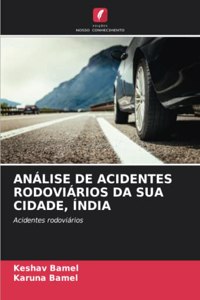 Análise de Acidentes Rodoviários Da Sua Cidade, Índia