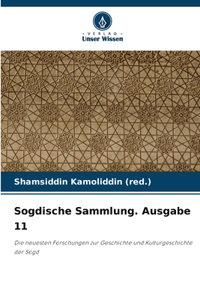 Sogdische Sammlung. Ausgabe 11