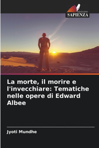 morte, il morire e l'invecchiare