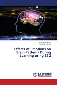 Effects of Emotions on Brain Patterns During Learning using EEG