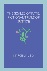 The Scales of Fate