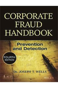 Corporate Fraud Handbook: Prevention And Detection, 4Th Ed