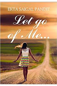 Let go of Me...