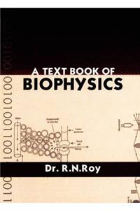 A Textbook of Biophysics
