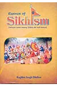 Essence Of Sikhism: Which Even Many Sikhs Do Not Know