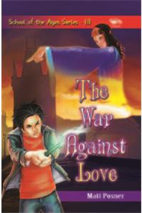 The War Against Love