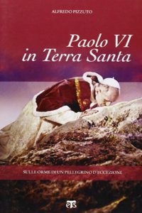 Paolo VI in Terra Santa