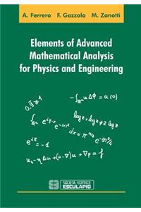 Elements of Advanced Mathematical Analysis for Physics and Engineering