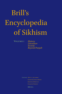 Brill's Encyclopedia of Sikhism, Volume 1